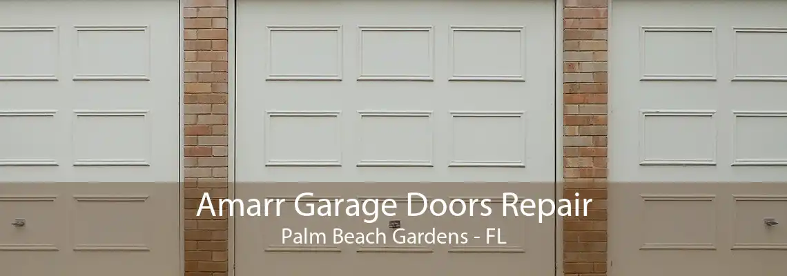 Amarr Garage Doors Repair Palm Beach Gardens - FL