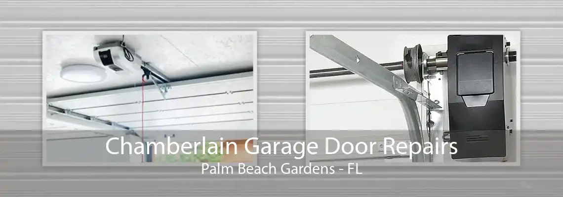 Chamberlain Garage Door Repairs Palm Beach Gardens - FL