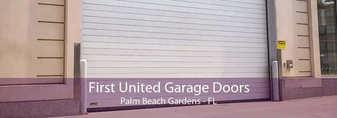 First United Garage Doors Palm Beach Gardens - FL