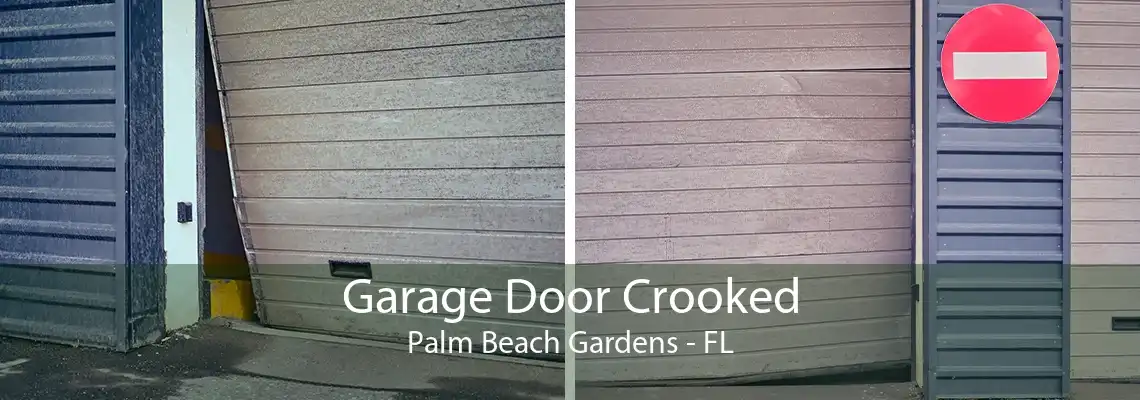 Garage Door Crooked Palm Beach Gardens - FL