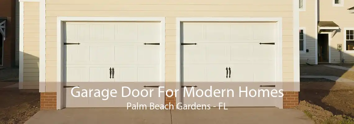 Garage Door For Modern Homes Palm Beach Gardens - FL