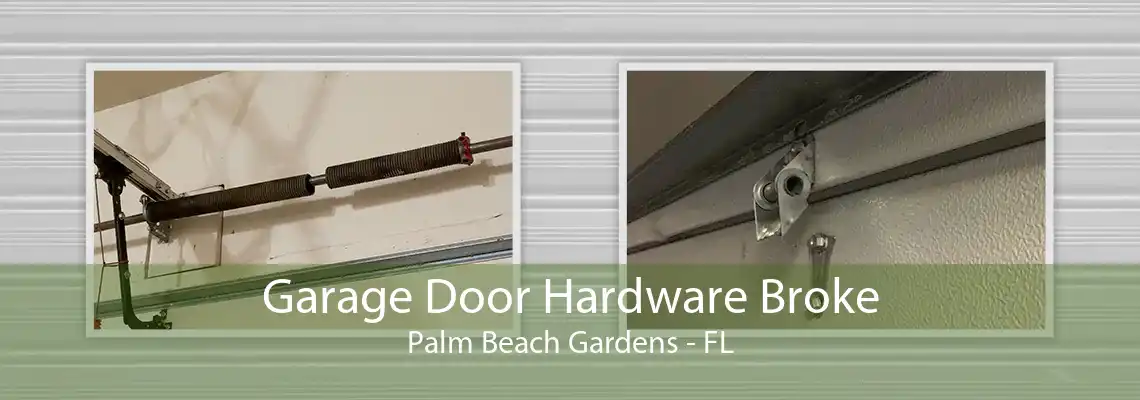 Garage Door Hardware Broke Palm Beach Gardens - FL