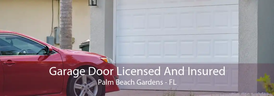 Garage Door Licensed And Insured Palm Beach Gardens - FL