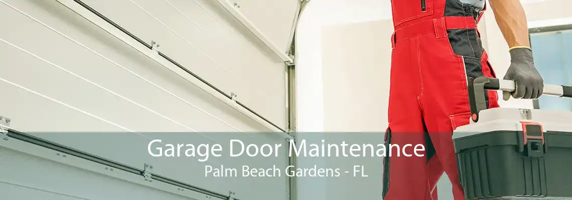 Garage Door Maintenance Palm Beach Gardens - FL