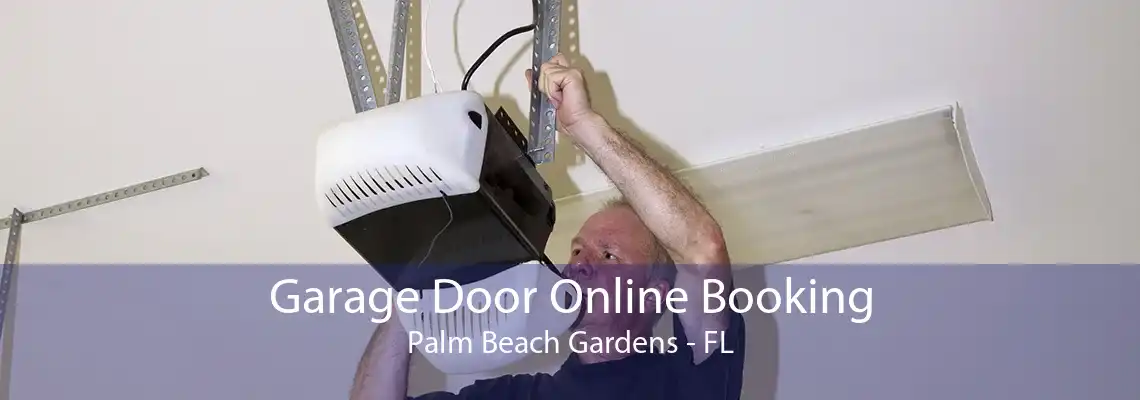 Garage Door Online Booking Palm Beach Gardens - FL