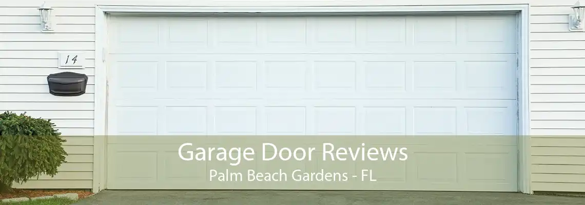 Garage Door Reviews Palm Beach Gardens - FL