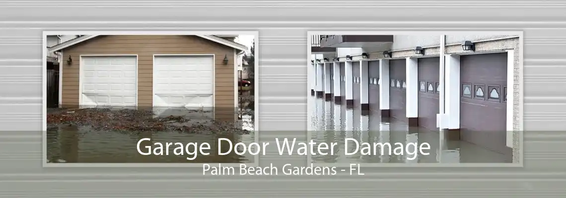 Garage Door Water Damage Palm Beach Gardens - FL