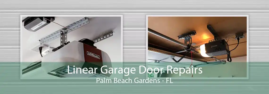 Linear Garage Door Repairs Palm Beach Gardens - FL