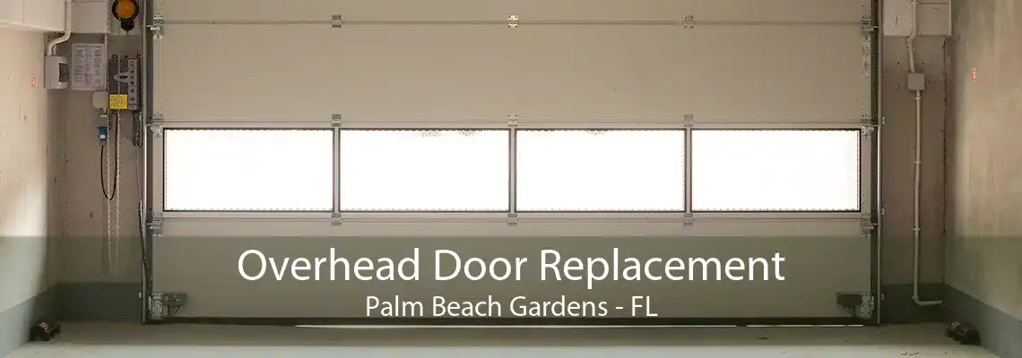 Overhead Door Replacement Palm Beach Gardens - FL