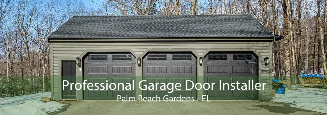 Professional Garage Door Installer Palm Beach Gardens - FL