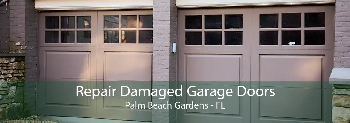 Repair Damaged Garage Doors Palm Beach Gardens - FL