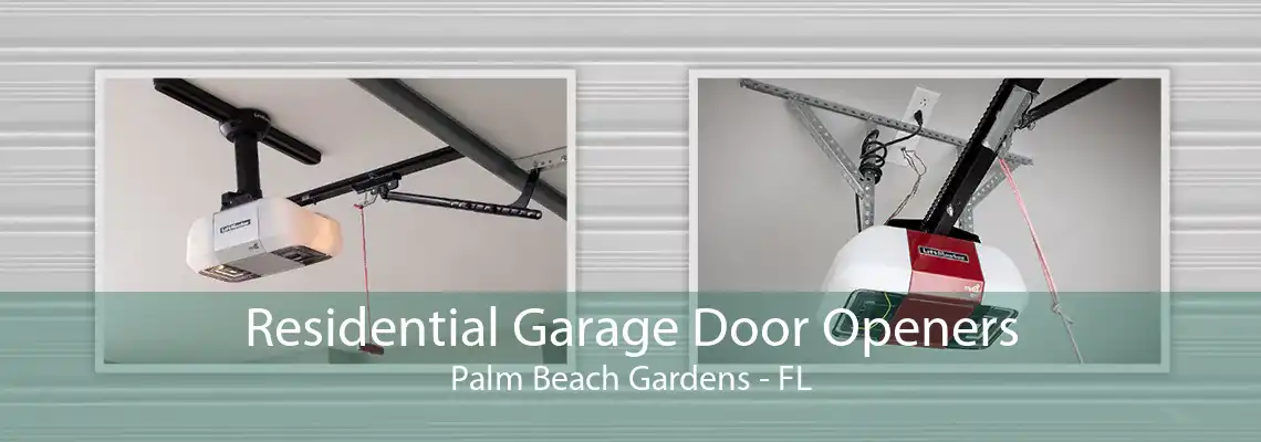 Residential Garage Door Openers Palm Beach Gardens - FL