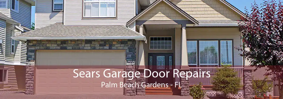 Sears Garage Door Repairs Palm Beach Gardens - FL